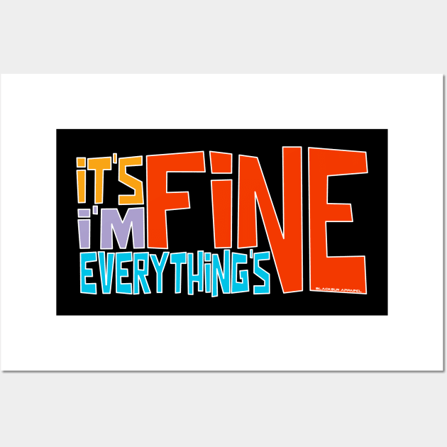 It's Fine I'm Fine Everything's Fine-Red Wall Art by Blacksun Apparel